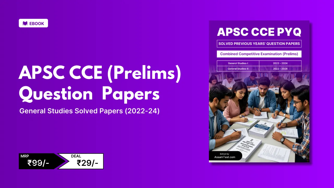 APSC CCE Prelims Solved Papers